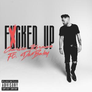 ****ed Up (feat. DaBaby)