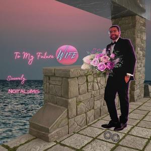 To My Future Wife