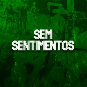 SEM SENTIMENTOS