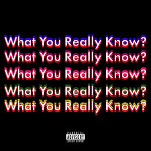 What You Really Know? (feat. Quadaintshit & Bowie)