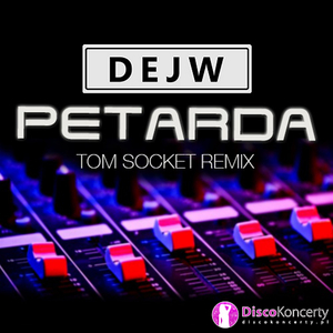 Petarda (Remix Tom Socket)