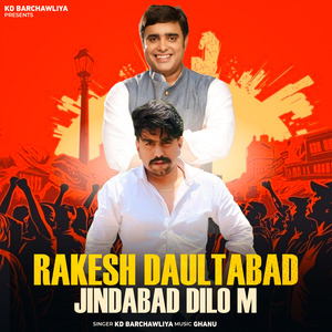 RAKESH DAULTABAD JINDABAD DILO M
