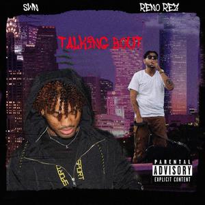 Talking Bout (feat. Reno Rez)