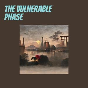 The Vulnerable Phase