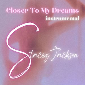 Closer To My Dreams (Instrumental)