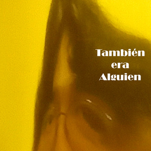 También era alguien