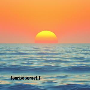 Sunrise Sunset I