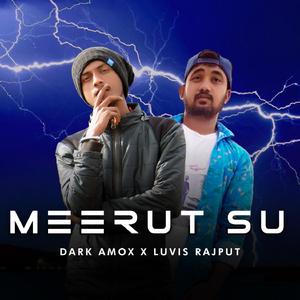 Meerut Su (feat. Luvis Rajput)