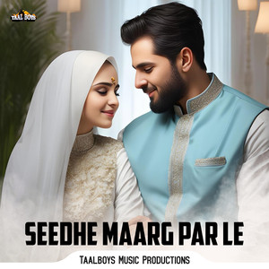 Seedhe Maarg Par Le