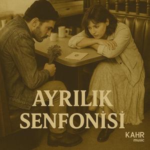 Kahr Music -Ayrılık Senfonisi - Yarım Bırakılmış Aşk