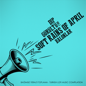 Balonlar (Dip Gürültü Vol.2)