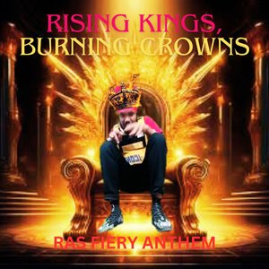 Rising Kings, Burning Crowns