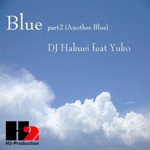 Blue Part 2 (Extended Mix) [Feat. Yuko]