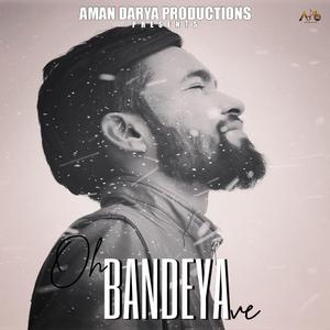 Oh Bandeya ve (feat. Vipin Lyricist)
