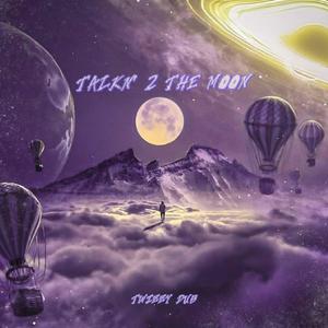 Talkn' 2 The Moon