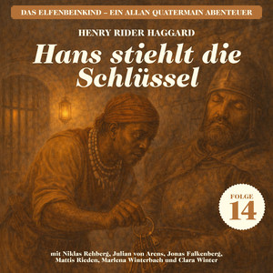 Kapitel 1 - Hans stiehlt die Schlüssel (Das Elfenbeinkind - Ein Allan Quatermain Abenteuer, Folge 14)