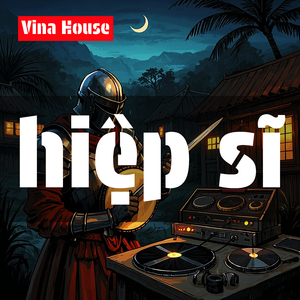 hiệp sĩ (Vina House)