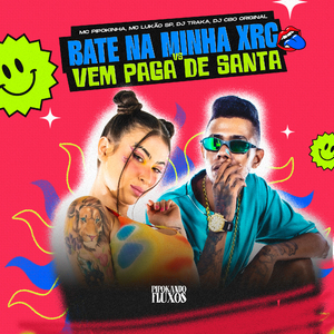 Bate na Minha Xrc Vs Vem Paga de Santa