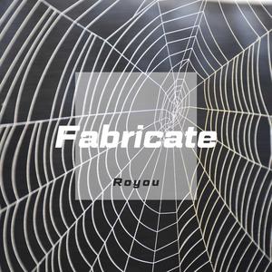 Fabricate