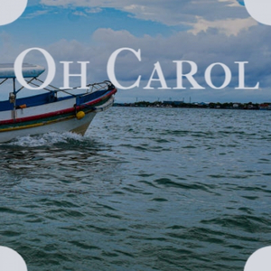 Oh Carol