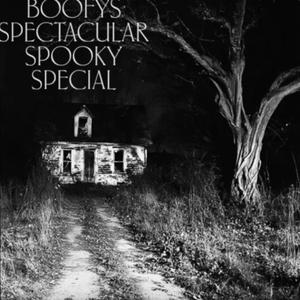 BOOFY'S SPECTACULAR SPOOKY SPECIAL