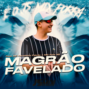 Magrão Favelado (feat. MC Renatinho Falcão & MC Rafa 22)
