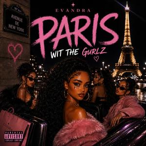 PARIS WIT THE GURLZ