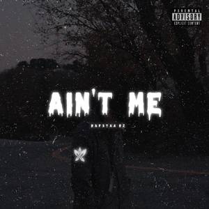 AIN'T ME