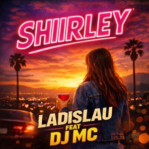 SHIRLEY (feat. LADISLAU)