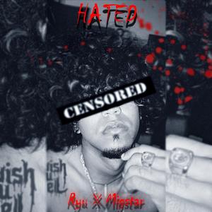 Hated. (feat. Migstar)