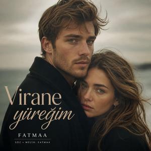 Virane yüreğim