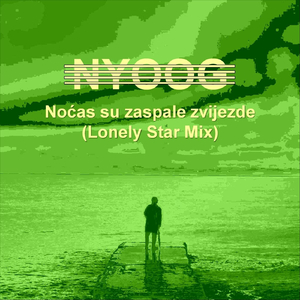 Nyoog Nocas Su Zaspale Zvijezde (Lonely Star Mix)