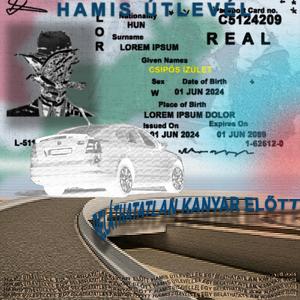Hamis útlevéllel egy beláthatatlan kanyar előtt