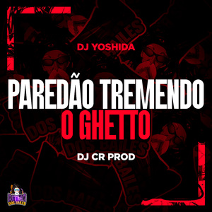 Paredão Tremendo o Ghetto