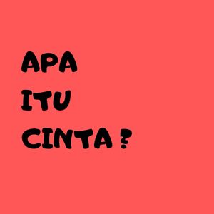 Apa itu cinta