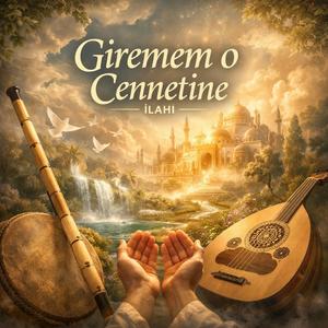 GİREMEM O CENNETİNE