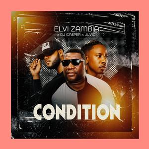 Condition (feat. Dj Casper Zambia & Juvic Music)