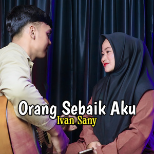 Orang Sebaik Aku