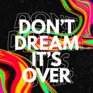 Don't Dream It's Over