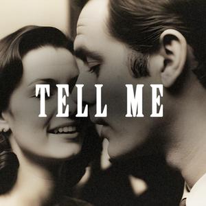 Tell Me