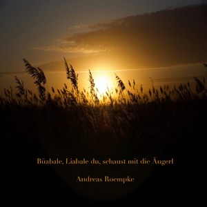 Büabale, Liabale du, schaust mit die Äugerl