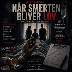 NÅR SMERTEN BLEVER LOV