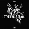 Murk361 - OTHER HALF OF YOU