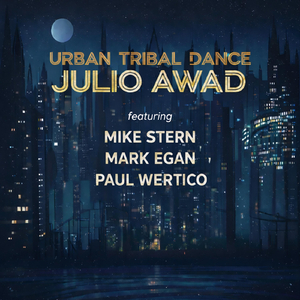 Urban Tribal Dance (feat. Mike Stern, Mark Egan & Paul Wertico)