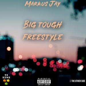 Big Tough Freestyle