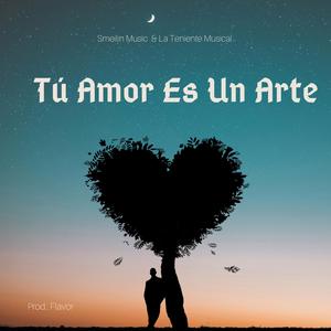 Tú Amor Es Un Arte