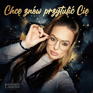 Chcę znów przytulić Cię