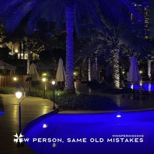 New Person, Same Old Mistakes (Sped Up)
