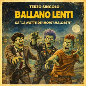 Ballano Lenti (From Soundtrack La Notte dei Morti Maldesti)