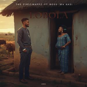 Lobola (feat. Boss Wa Kasi)